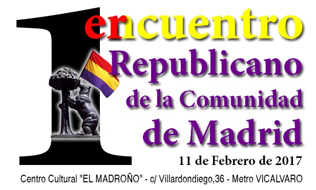 11 de Febrero: I Encuentro Republicano de la Comunidad de Madrid