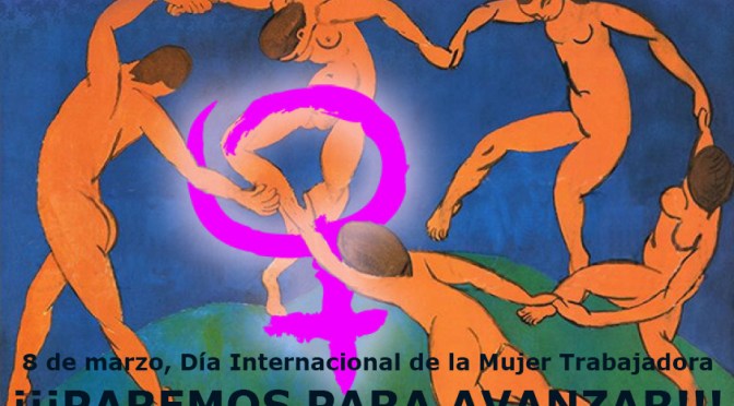 8-M, día Internacional de la Mujer Trabajadora: «¡¡¡PAREMOS PARA AVANZAR!!!»