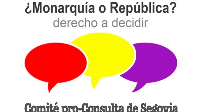 Constituido en Segovia el Comité pro-consulta: ¿Monarquía o República?